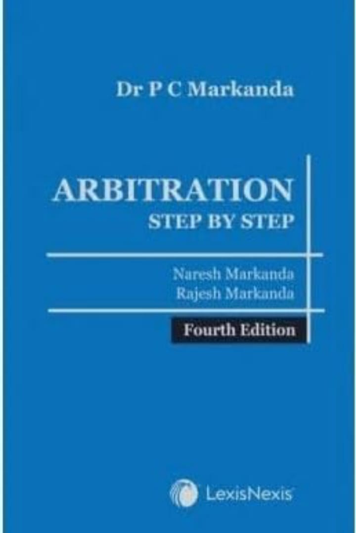 P C MARKANDA: ARBITRATION - STEP BY STEP